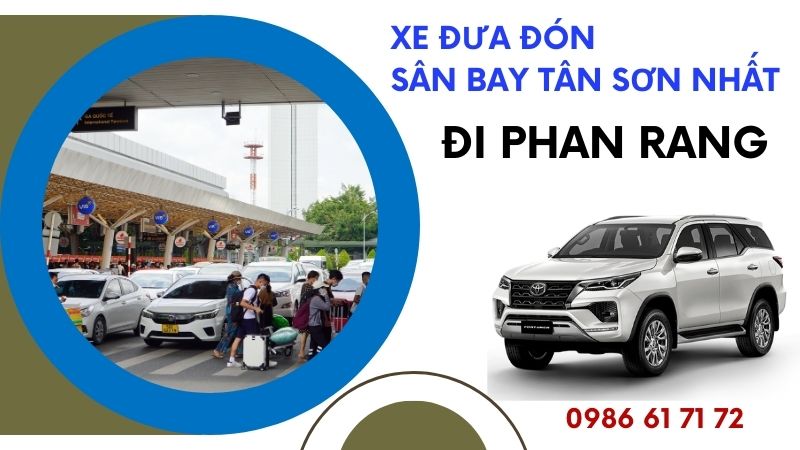 Xe dua don san bay Tan Son Nhat di Phan Rang Ninh Thuan