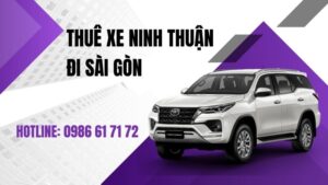 Thuê Xe Ninh Thuận Đi Sài Gòn giá rẻ